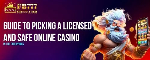Guide to Picking a Licensed and Safe Online Casino in the Philippines